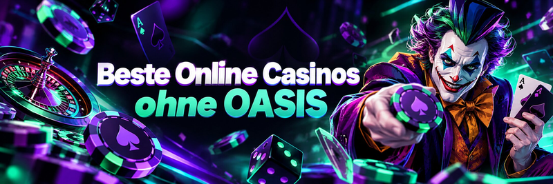 Beste Online Casinos ohne OASIS in Deutschland